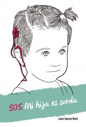 Portada de SOS Mi hija es sorda (Ebook)