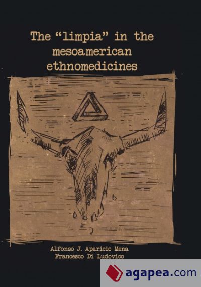 THE LIMPIA IN THE MESOAMERICAN ETHNOMEDICINES (Ebook)