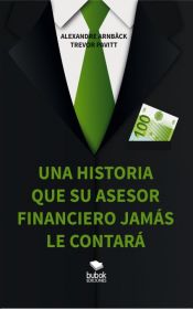 Portada de Una historia que su asesor financiero nunca le contará (Ebook)