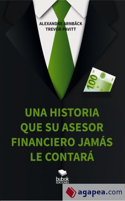 Una historia que su asesor financiero nunca le contará (Ebook)