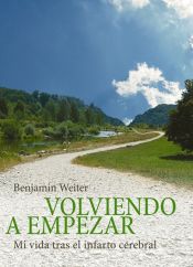 Portada de Volviendo a empezar. Mi vida tras el infarto celebral (Ebook)