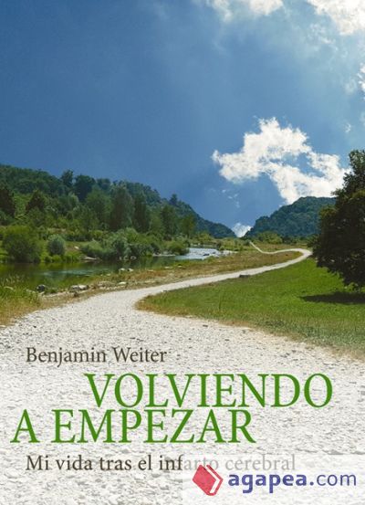 Volviendo a empezar. Mi vida tras el infarto celebral (Ebook)