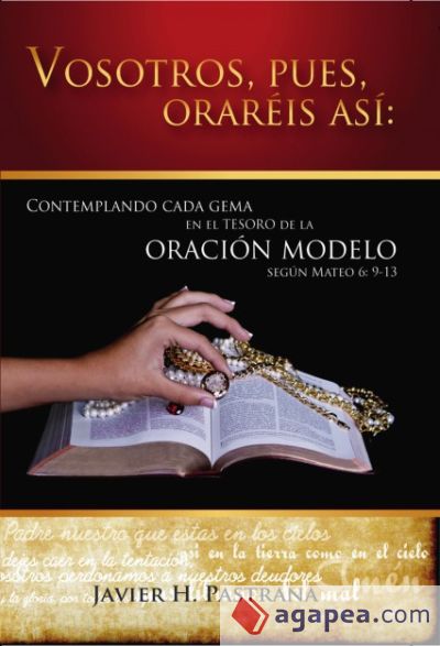 Vosotros, Pues, oraréis así: (Ebook)