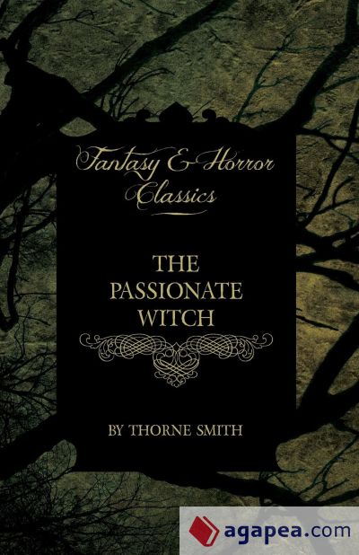 The Passionate Witch (Horror and Fantasy Classics)