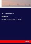 Buddha: his life, his doctrine, his order