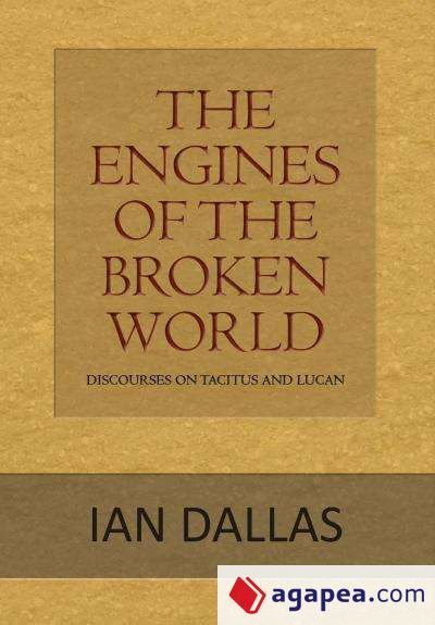 The Engines of the Broken World
