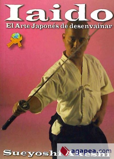 Iaido : el arte japonés de desenvainar la espada