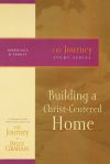 Building A Christ Centered Home Pb