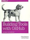 Building Tools with Github: Customize Your Workflow