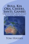 Bula, Kia Ora, Cheers, Santi, Ganbei: Food Historic Sites in Fiji, New Zealand, Queensland, Bali and Hong Kong