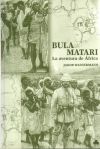 Bula Matari. La aventura de África