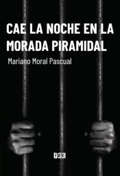 Portada de Cae la noche en la morada piramidal