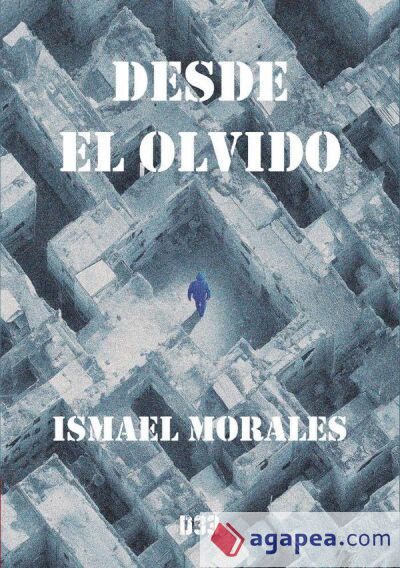 Desde el olvido