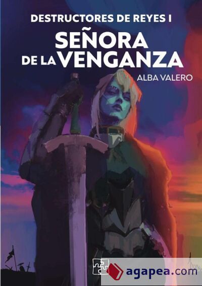 Destructores de reyes I. Se&ntilde;ora de la venganza