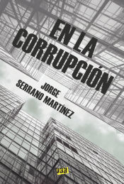 Portada de EN LA CORRUPCIÓN