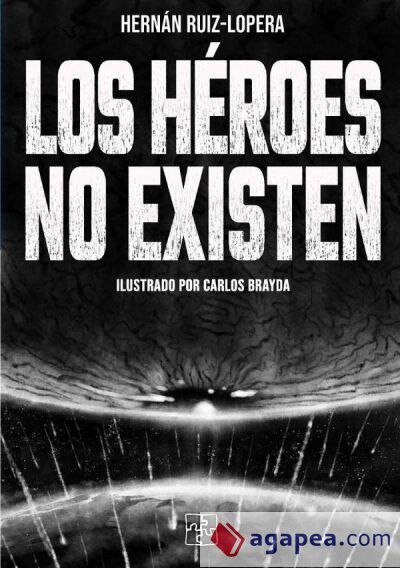 LOS HEROES NO EXISTEN LOS HEROES NO EXISTEN