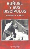 Buñuel y sus discípulos