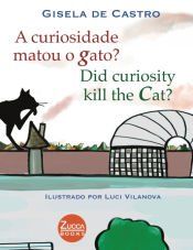 A CURIOSIDADE MATOU O GATO? DID CURIOSITY KILL THE CAT? - GISELA CASTRO ...