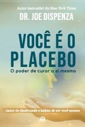 Portada de Voc&ecirc; &eacute; o Placebo