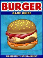 Portada de Burger Game Guide Unofficial (Ebook)