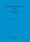 Burial Practices in Roman Britain