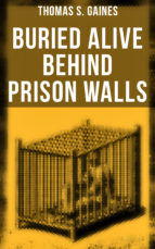 Portada de Buried Alive Behind Prison Walls (Ebook)