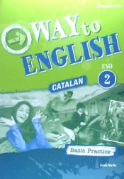 Portada de ESO 2º. WAY TO ENGLISH BASIC PRACTICE (CATALUÑA)