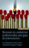 Burnout en cuidadores profesionales: una guía de intervención