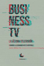 Portada de Business TV, la última televisión (Ebook)