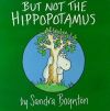 But Not the Hippopotamus