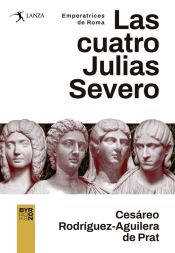 Portada de Las cuatro Julias Severo: Emperatrices de Roma