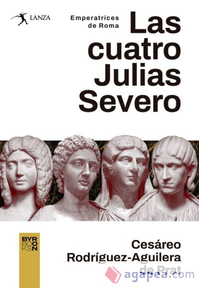 Las cuatro Julias Severo: Emperatrices de Roma