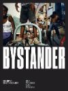 Bystander: A History of Street Photography