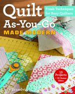 Portada de Quilt As-You-Go Made Modern: Fresh Techniques for Busy Quilters