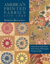 Portada de Americaâ€™s Printed Fabrics 1770-1890. â€¢ 8 Reproduction Quilt Projects â€¢ Historic Notes & Photographs â€¢ Dating Your Quilts - Print on Demand Edition