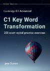 C1 Key Word Transformation: 200 exam-styled practice exercises