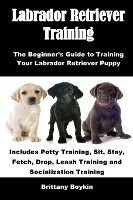 Portada de Labrador Retriever Training