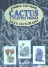 CACTUS Y PLANTAS GRASAS (MINI) GUIA ILUSTRADA