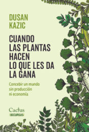 Portada de Cuando las plantas hacen lo que les da la gana