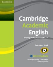 Portada de Cambridge Academic English B1+ Intermediate Teacher's Book: An Integrated Skills Course for Eap