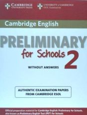 Portada de Cambridge English Preliminary for Schools 2 Student's Book Without Answers: Authentic Examination Papers from Cambridge ESOL