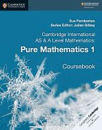 Portada de Cambridge International as & a Level Mathematics: Pure Mathematics 1 Coursebook