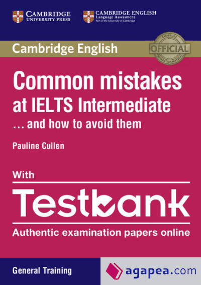 Common Mistakes at Ielts Intermediate Paperback with Ielts General Training Testbank: And How to Avoid Them