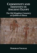 Portada de Community and Identity in Ancient Egypt: The Old Kingdom Cemetery at Qubbet El-Hawa