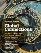 Portada de Global Connections, Volume 1: To 1500: Politics, Exchange, and Social Life in World History