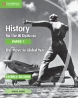 Portada de History for the Ib Diploma Paper 1 the Move to Global War with Cambridge Elevate Edition