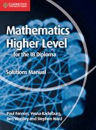 Portada de Mathematics for the Ib Diploma Higher Level Solutions Manual