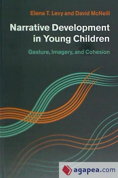 Narrative Development in Young Children: Gesture, Imagery, and Cohesion