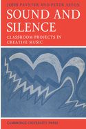 Portada de Sound and Silence: Classroom Projects in Creative Music