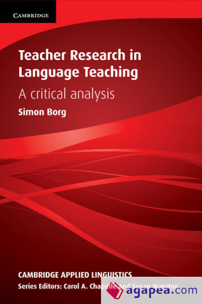 Teacher Research in Language Teaching: A Critical Analysis